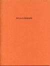 <b>Julia Lohmann</b> 1987<br>
Hrg.: Städt. Museum Mülheim<br>
Text von Karin Stempel<br>

<em><b>Julia Lohmann</b> 1987<br>
Publisher: Städt. Museum Mülheim<br>
Essay by Karin Stempel</em>
